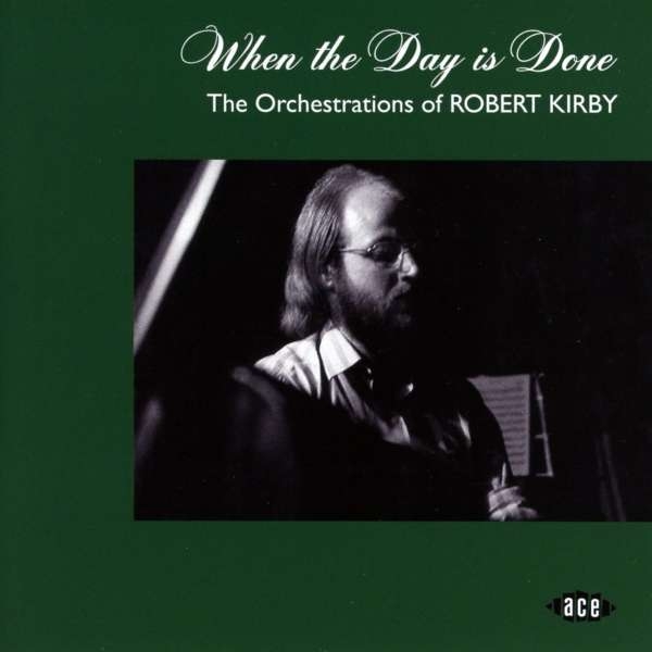 When The Day Is Done - The Orchestration Of Robert Kirby CD new